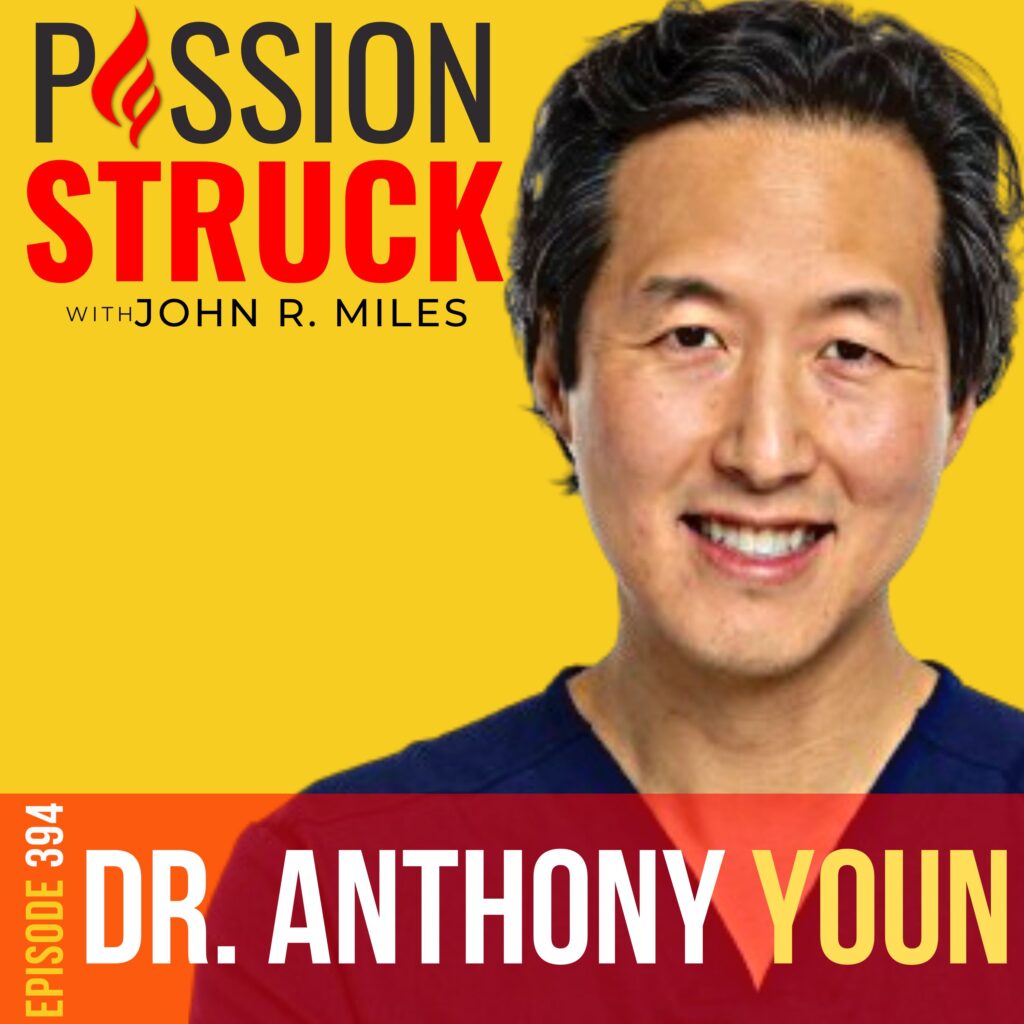Passion Struck album cover with Dr. Anthony Youn Episode 394 on How to Feel Great and Look Your Best