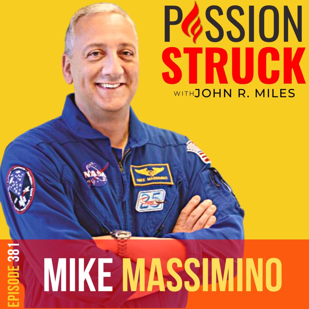 Passion Struck album cover with Dr. Mike Massimino episode 381 on How to Achieve Our Own Personal Moonshots