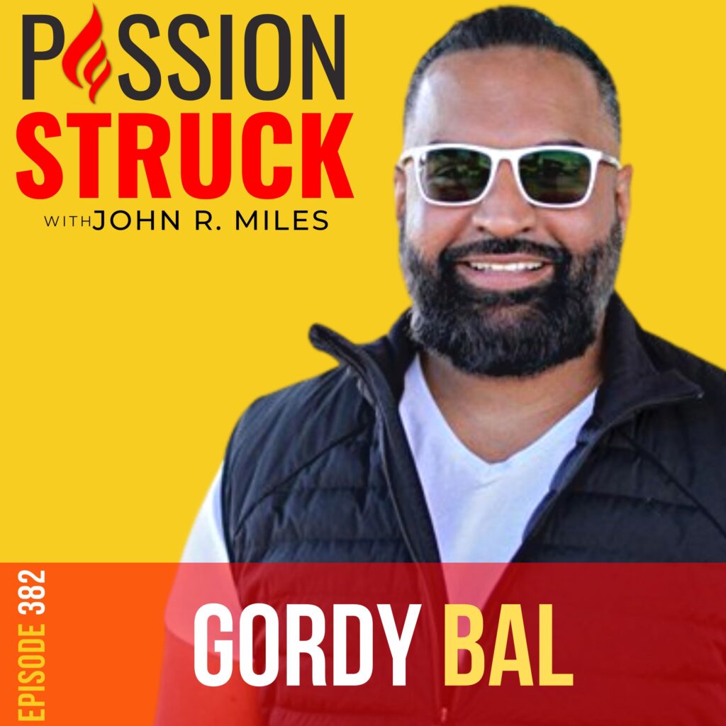 Passion Struck album cover with Gordy Bal episode on The New Millionaire's Playbook: 7 Keys to Unlock Freedom, Purpose, and Abundance