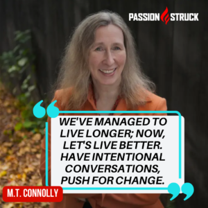 M.T. Conolly shares a motivational quote from her Passion Struck Podcast about The Measure of Our Age