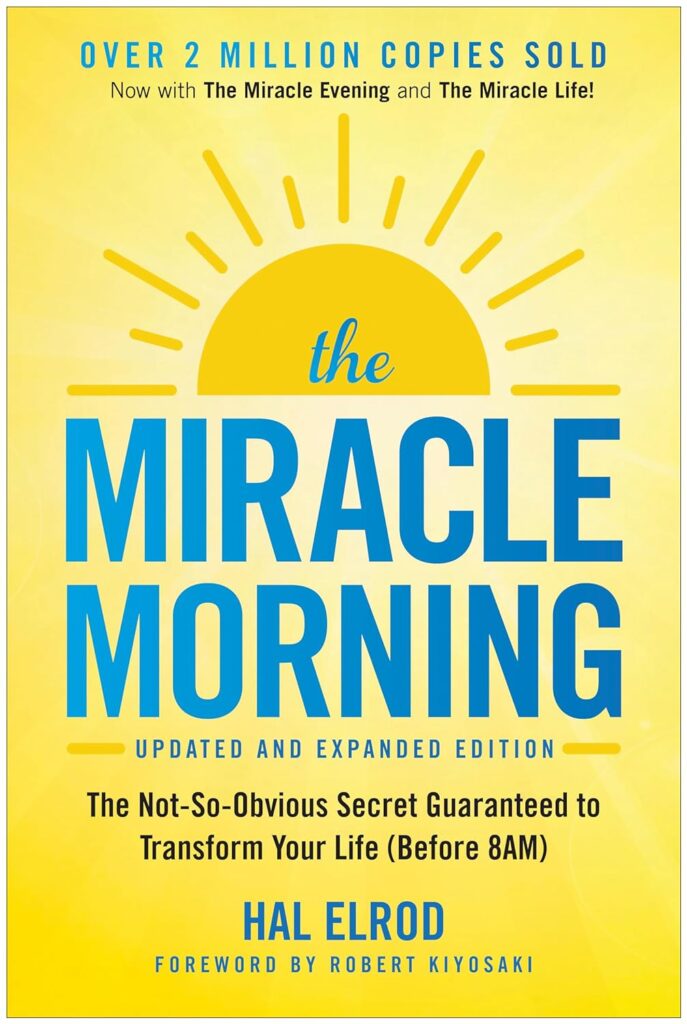 The Miracle Morning book written by Hal Elrod, promoted on The Passion Struck Podcast with John R. Miles