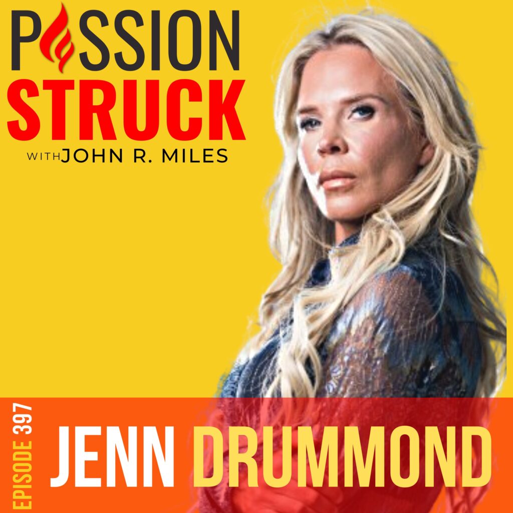 Passion Struck album cover with Jenn Drummond episode 397 on the 7 Secrets to Realizing Your Life