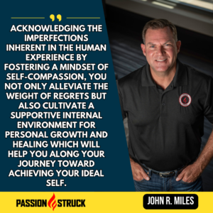 Inspirational quote of John R. Miles from his solo episode on creating your ideal self