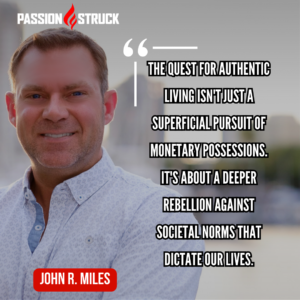 Inspirational quote from John R. Miles for his solo episode on overcoming quiet desperation