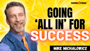 Youtube Thumbnail of Mike Michalowicz from his Passion Struck Podcast episode with John R. Miles