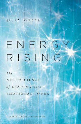Energy Rising The Neuroscience of Leading with Emotional Power by Julia DiGangi for the Passion Struck recommended books