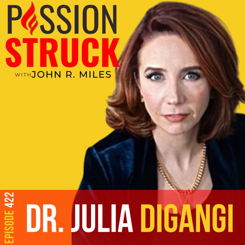 Passion Struck album cover with Dr. Julia DiGangi EP 422 on How to Harness the Energy in Your Brain