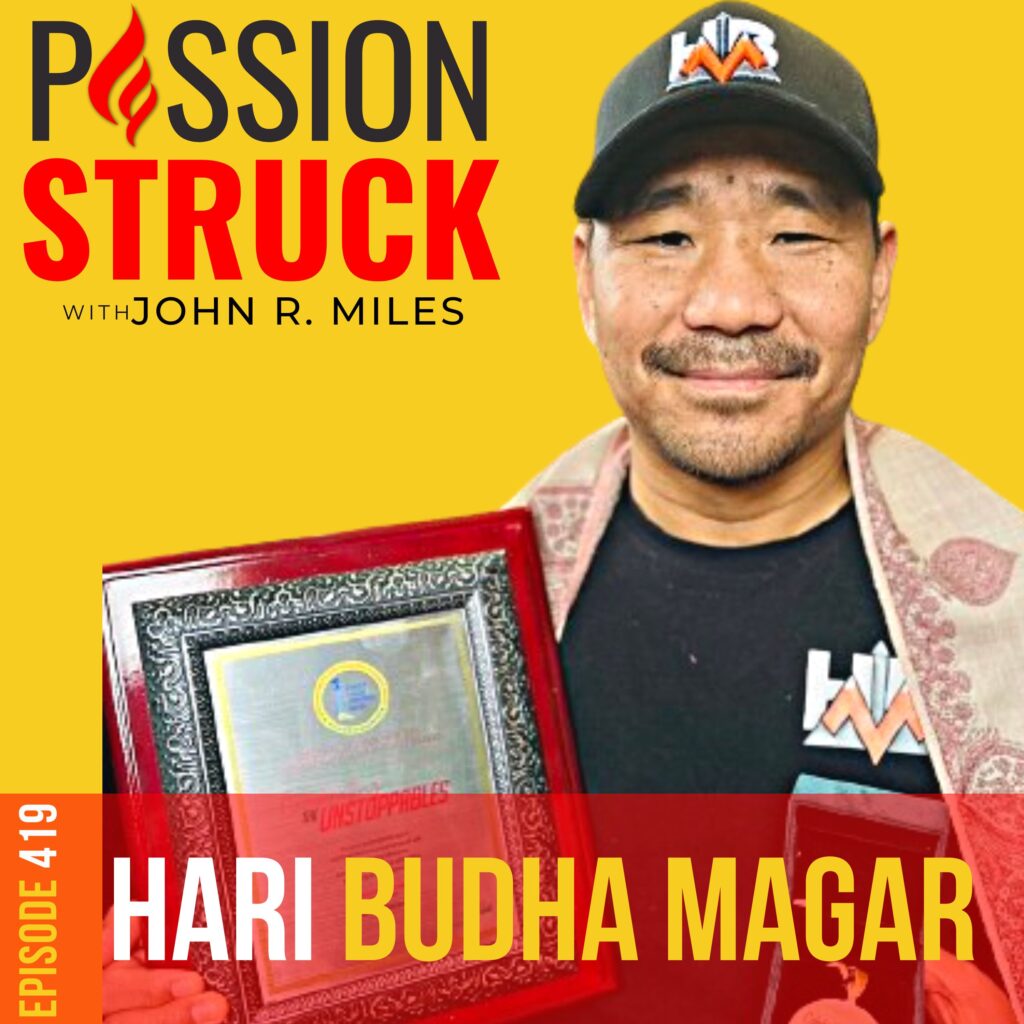 Passion Struck album cover with Jamie Kern Lima episode 419 with Hari Budha Magar-Defy Your Limits to Conquer Your Everest