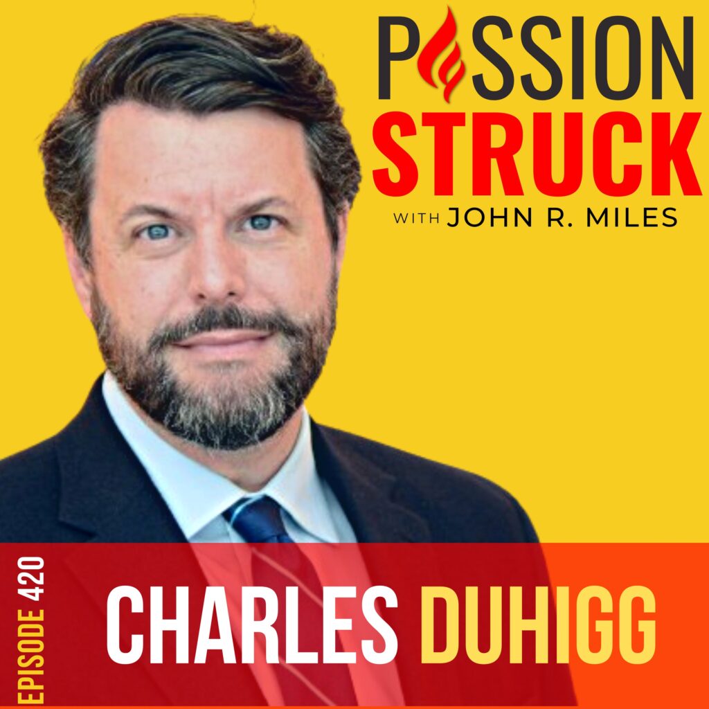 Passion Struck album cover with Jamie Kern Lima episode 420 with Charles Duhigg-The Hidden Power of Supercommunicators
