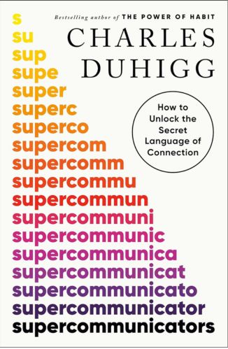 Supercommunicators by Charles Duhigg for the Passion Struck recommended books