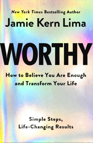 Worthy: How to Believe You Are Enough and Transform Your Life by Jamie Kern Lima for the Passion Struck recommended books