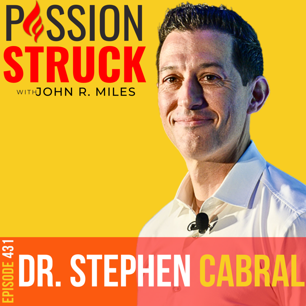 Passion Struck album cover with Dr. Stephen Cabral 431 on Dr. Stephen Cabral on the Secret to Conquering Chronic Illness