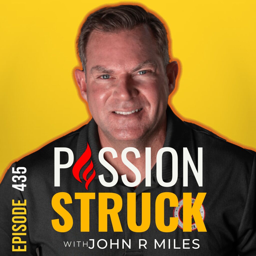 Passion Struck album cover with John R. Miles episode 435 on the power of letting go