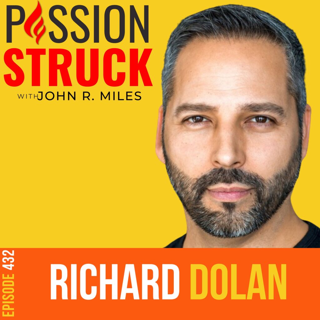 Passion Struck album cover with Richard Dolan episode 432