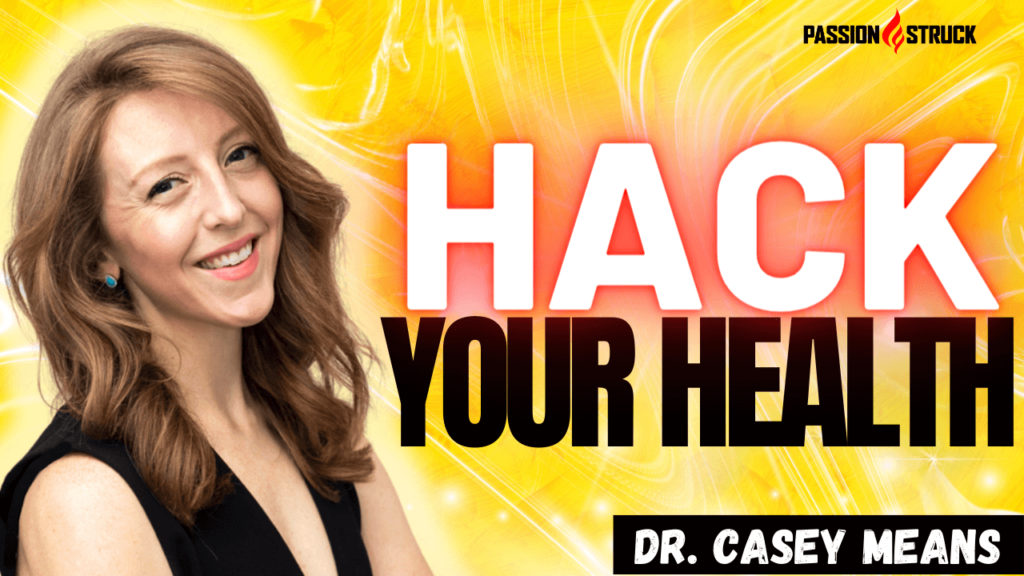 Youtube thumbnail of Dr. Casey Means from her episode on The Passion Struck Podcast with John R. Miles