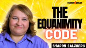 Sharon Salzberg on Building Equanimity in a Chaotic World