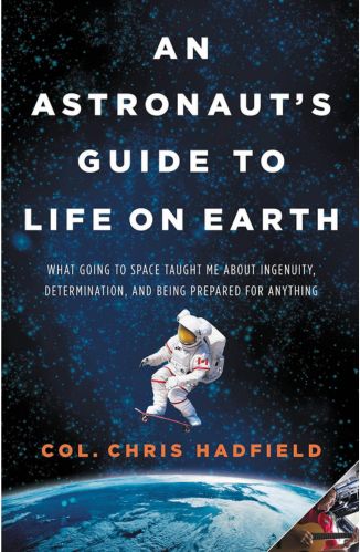 An Astronaut's Guide to Life on Earth by Col. Chris Hadfield for the Passion Struck recommended books