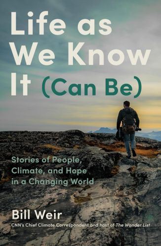 Life as We Know It (Can Be) by Bill Weir for the Passion Struck recommended books