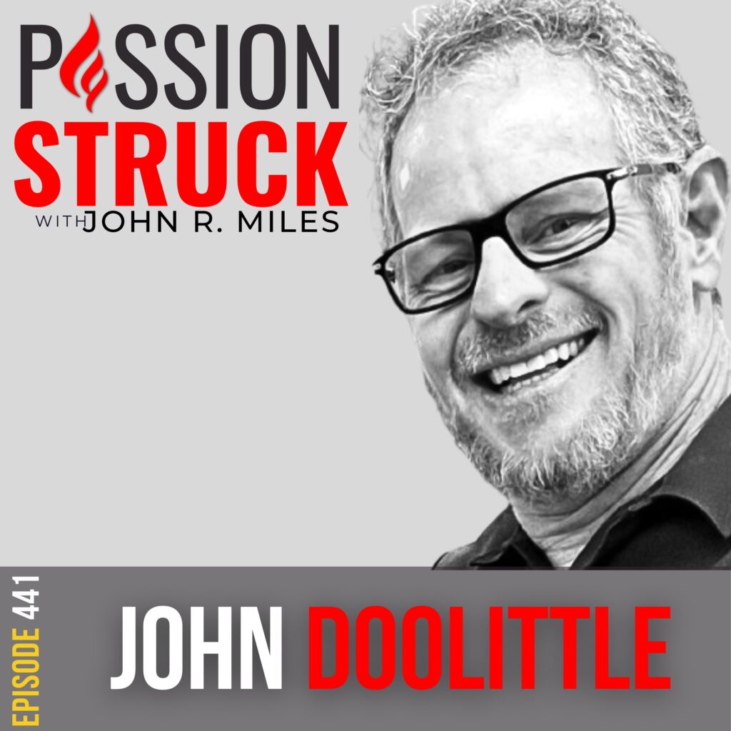 Passion Struck album cover with CAPT John Doolittle Episode 441 on Leading Through Tough Times
