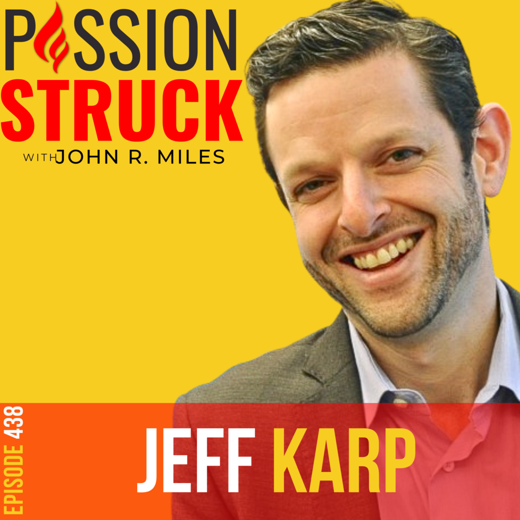 Passion Struck album cover with Dr. Jeff Karp Episode 438 on How to light the spark within us