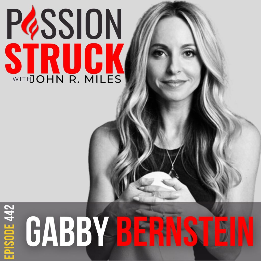 Passion Struck album cover with Gabby Bernstein Episode 442 on Finding Profound Freedom and Inner Peace