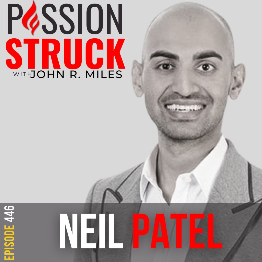 Passion Struck album cover with Neil Patel Episode 446 on how you build a powerful brand
