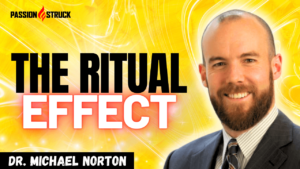 Youtube thumbnail of Michael Norton from his Passion Struck Podcast episode with John R. Miles