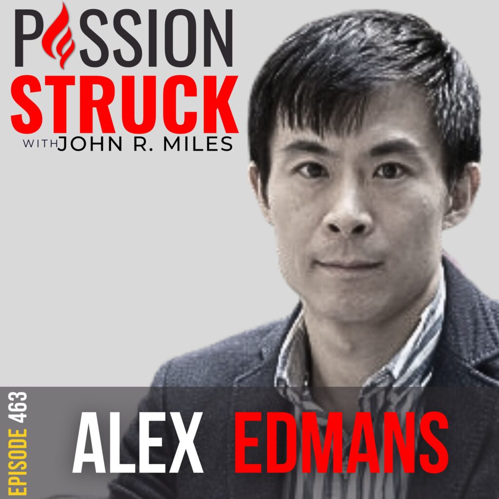 Passion Struck album cover with Alex Edmans episode 463-1 on critical thinking in a post-truth world