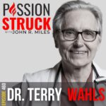 Passion Struck album cover with Dr. Terry Wahls episode 460-3 how to use nutrition wellness to create a vibrant life