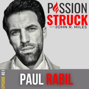 Passion Struck album cover with Paul Rabil Episode 451 on master the game of greatness