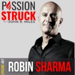 Passion Struck album cover with Robin Sharm Episode on the 8 forms of wealth that determine success.