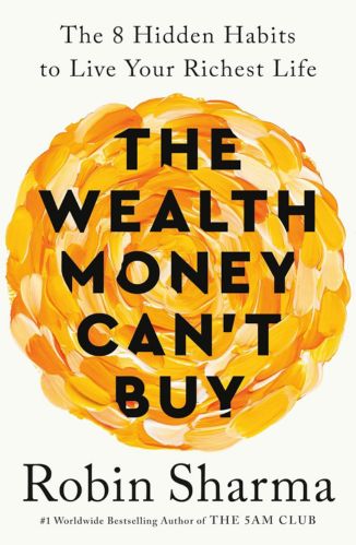 The Wealth Money Can't Buy by Robin Sharma for the Passion Struck recommended books