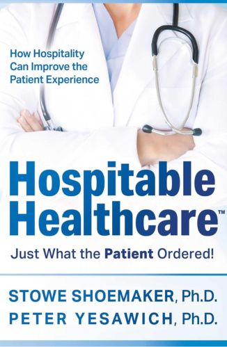 Hospitable Healthcare by Dr. Peter Yesawich and Dr. Stowe Shomakerfor Passion Struck recommended books