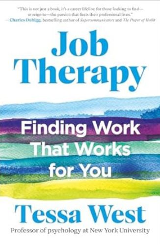 Job Therapy by Tessa West Ph.D. for Passion Struck recommended books