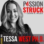 Passion Struck Podcast with Tessa West PH.D. episode 484-3 on Why Your Career Is Like a Relationship