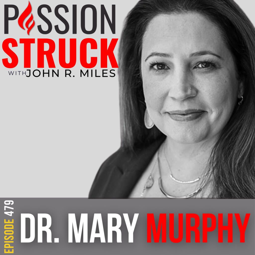 Passion Struck album cover with Dr. Mary C. Murphy EP 479-BW-1 on Break the Chains of Fixed Genius Mindsets