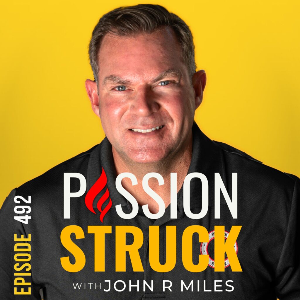 Passion Struck with John R. Miles album cover episode 492 on How to Avoid the Dangers of Overconfidence