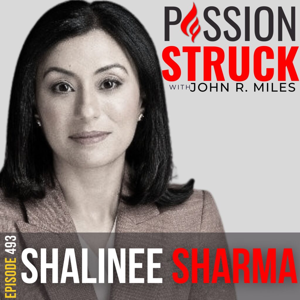 Passion Struck Podcast with Shalinee Sharma episode 493 BW on Why the World Needs More Math Minds