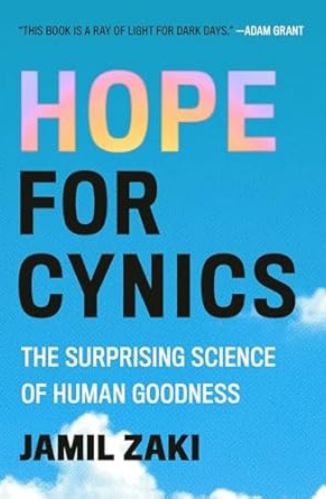 Hope for Cynics by Jamil Zaki PhD by John R. Miles for Passion Struck recommended books