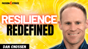 Youtube Thumbnail of Dan Cnossen for the Passion Struck Podcast hosted by John R. Miles