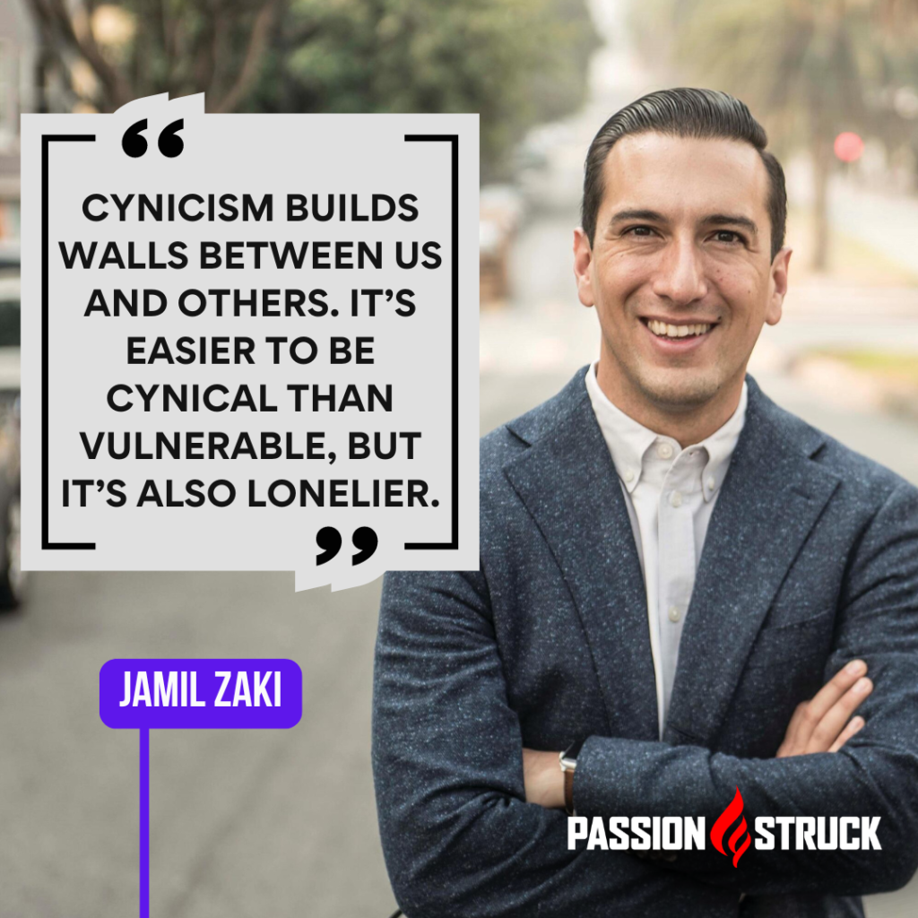 quote by Dr. Jamil Zaki on how cynicism builds walls between us and others