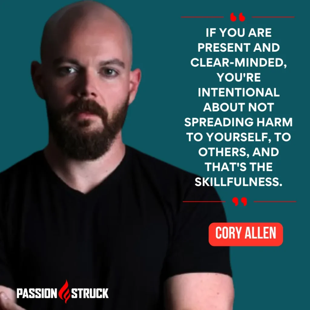 Motivational quote said by Cory Allen during the Passion Struck Podcast with John R. Miles