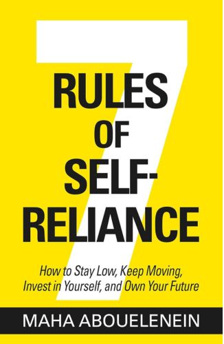 7 Rules of Self-Reliance by Maha Abouelenein for Passion Struck recommended books