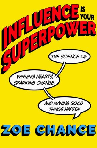 Influence is Your Superpower by Zoe Chance for Passion Struck recommended books