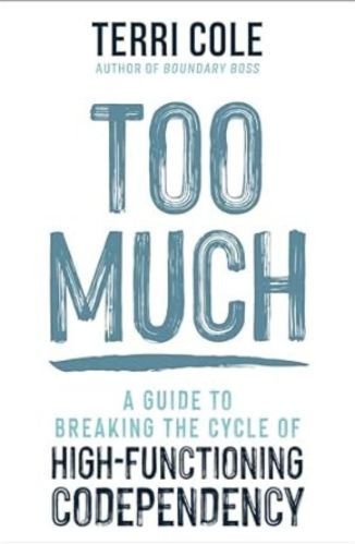 Too Much by Terri Cole for Passion Struck recommended books