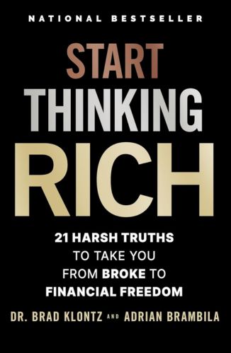 Start Thinking Rich by Adrian Brambila and Dr. Brad Klontz for Passion Struck recommended books