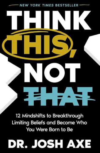 Think This, Not That by Dr. Josh Axe for Passion Struck recommended books