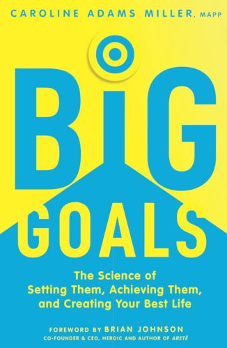 Big Goals by Caroline Adams Miller for Passion Struck recommended books