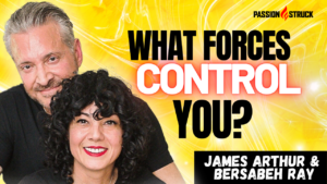 James Arthur Ray and Bersabeh Ray on How to Master the 3 Human Dilemmas