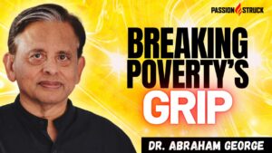 Dr. Abraham George on How to Create a Legacy of Hope